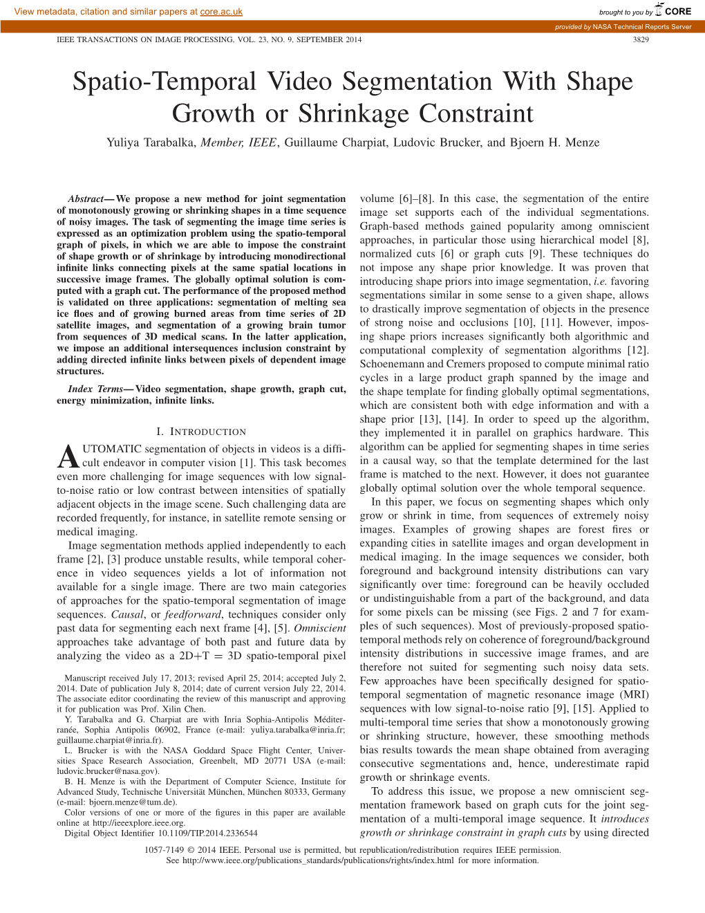 Spatio-Temporal Video Segmentation with Shape Growth Or Shrinkage Constraint Yuliya Tarabalka, Member, IEEE, Guillaume Charpiat, Ludovic Brucker, and Bjoern H