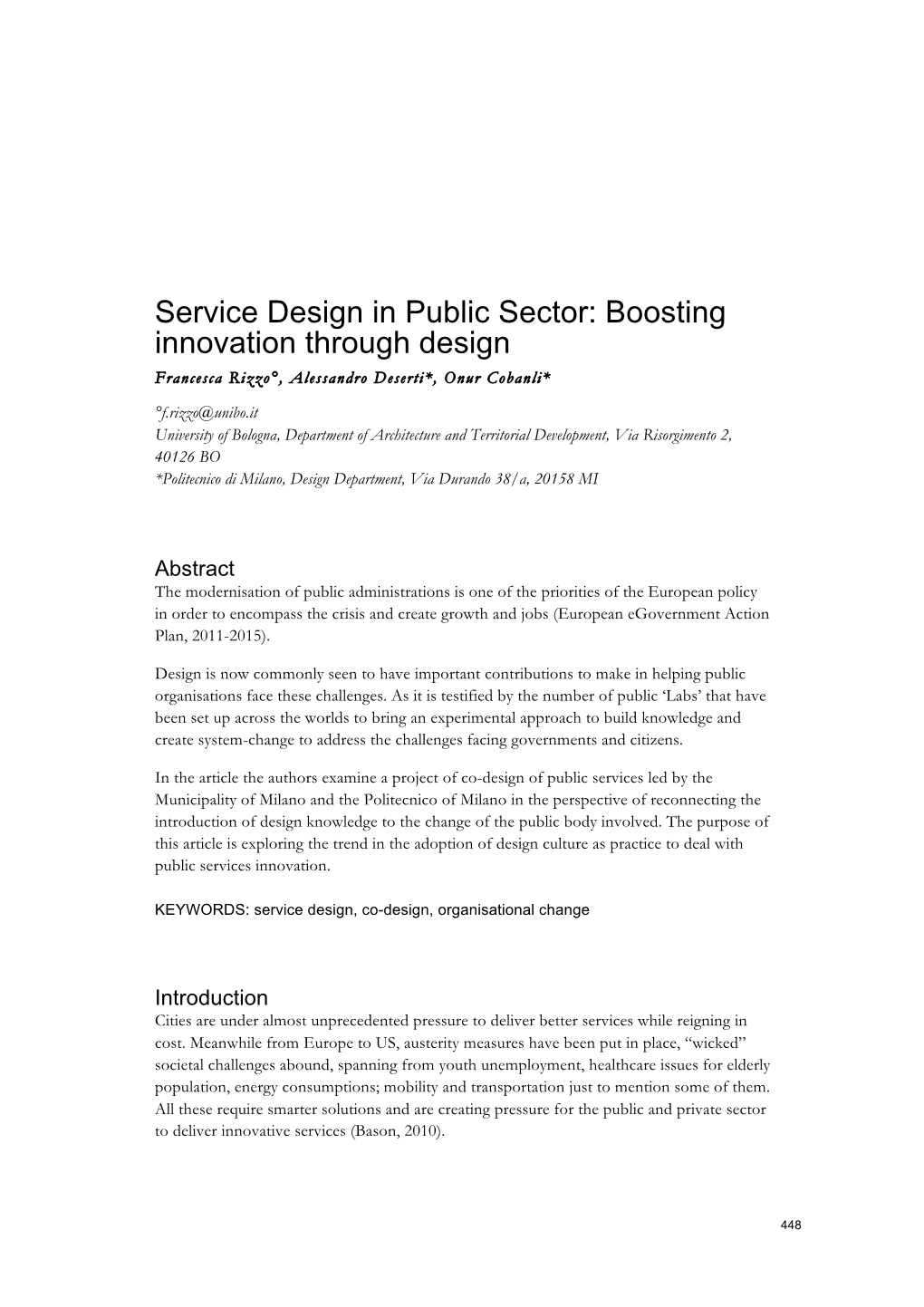 Service Design in Public Sector: Boosting Innovation Through Design Francesca Rizzo°, Alessandro Deserti*, Onur Cobanli*