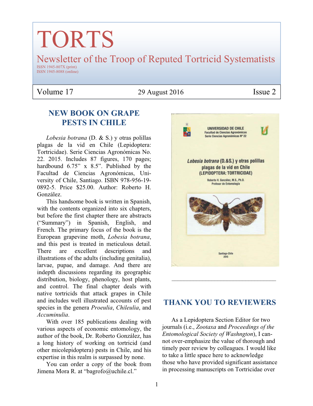 TORTS Newsletter of the Troop of Reputed Tortricid Systematists ISSN 1945-807X (Print) ISSN 1945-8088 (Online)