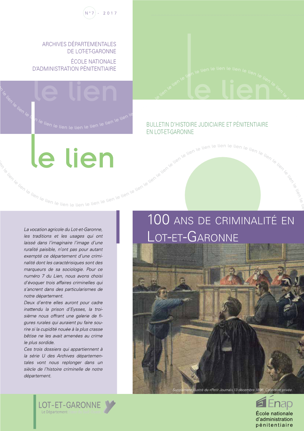 Le Lien, N°7, Mai 2017 : 100 Ans De Criminalité En Lot-Et-Garonne
