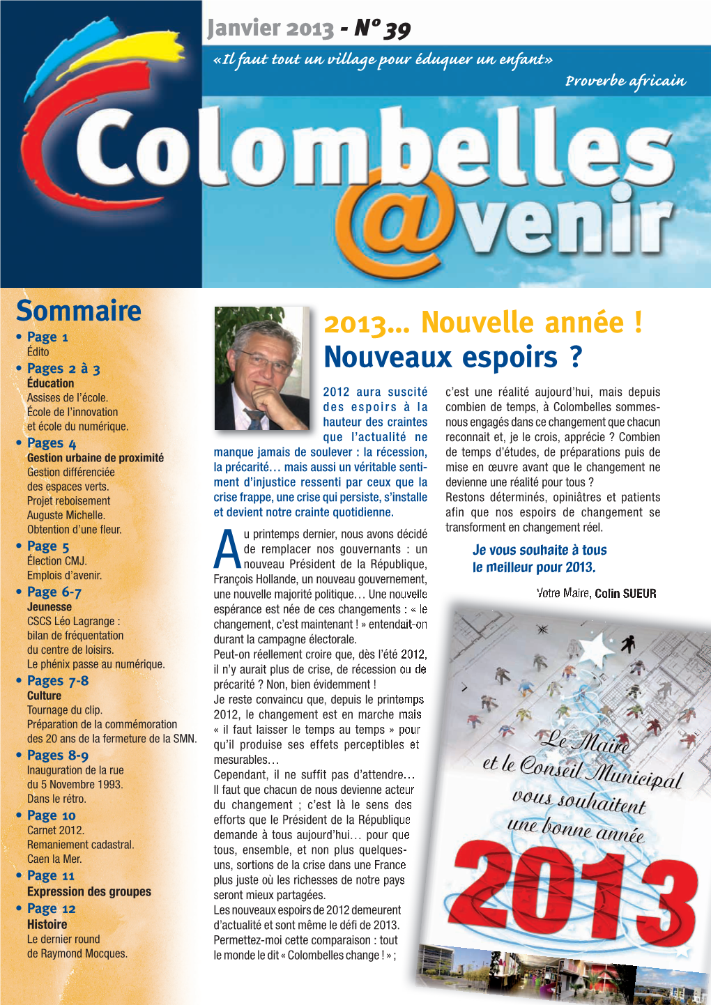 2013… Nouvelle Année ! Édito • Pages 2 À 3 Nouveaux Espoirs ? Éducation Assises De L’École