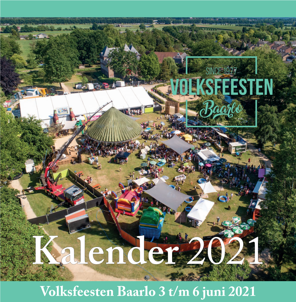 Volksfeesten Baarlo 3 T/M 6 Juni 2021 VOORWOORD 2021 STICHTING VOLKSFEESTEN BAARLO