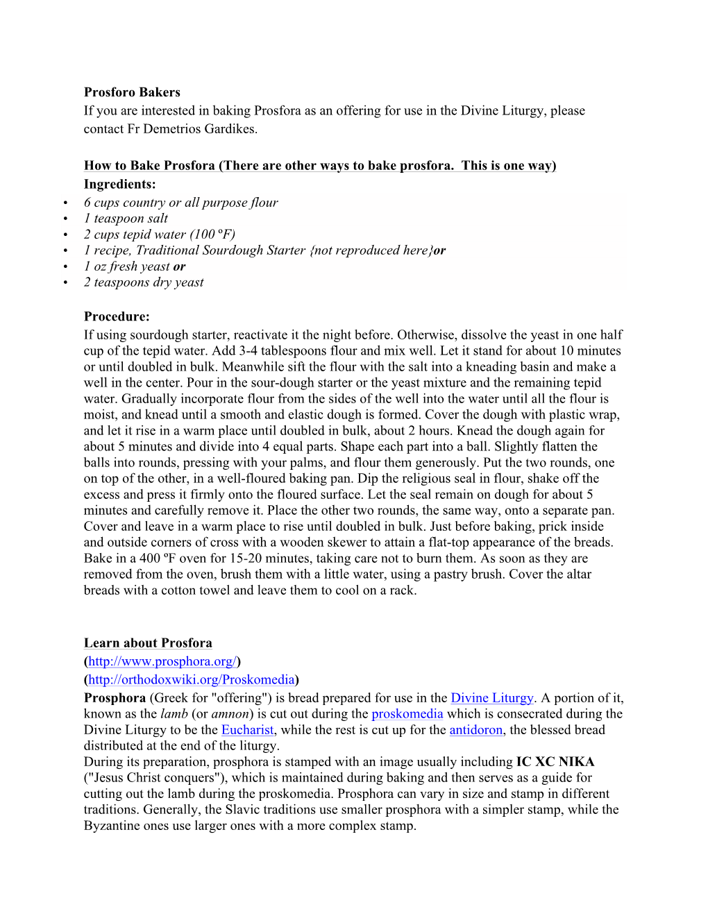 Prosforo Bakers If You Are Interested in Baking Prosfora As an Offering for Use in the Divine Liturgy, Please Contact Fr Demetrios Gardikes