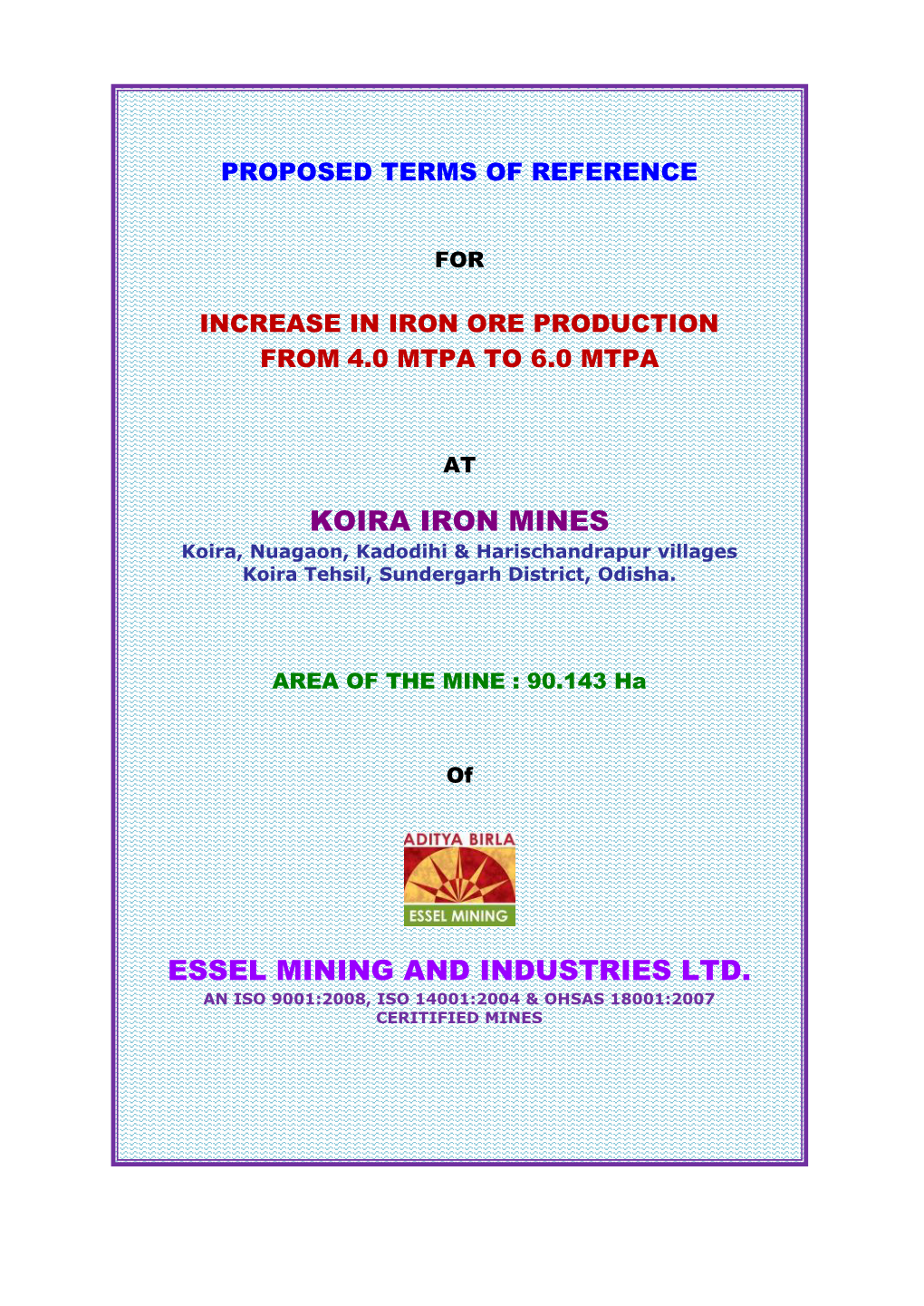 Koira Iron Mines Essel Mining and Industries Ltd