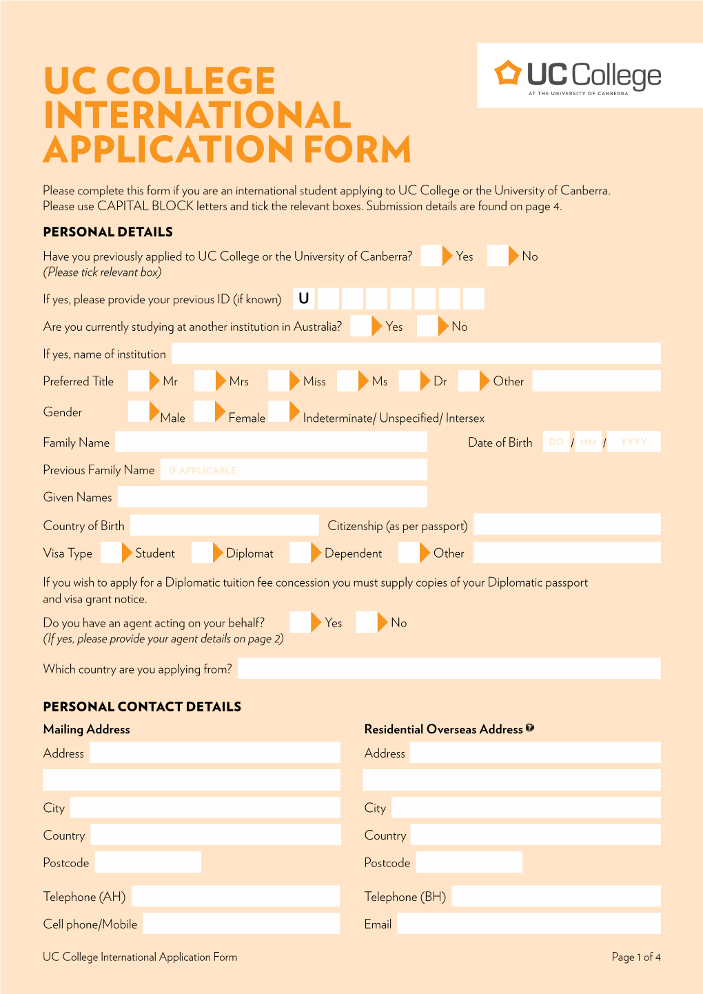 UC COLLEGE INTERNATIONAL APPLICATION FORM Please Complete This Form If You Are an International Student Applying to UC College Or the University of Canberra