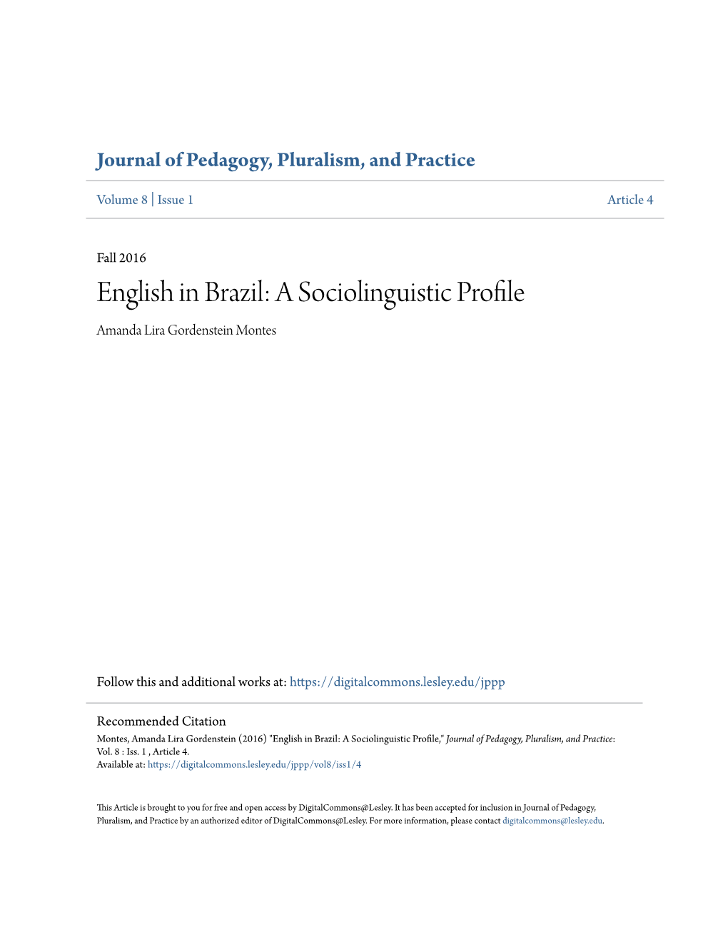 English in Brazil: a Sociolinguistic Profile Amanda Lira Gordenstein Montes