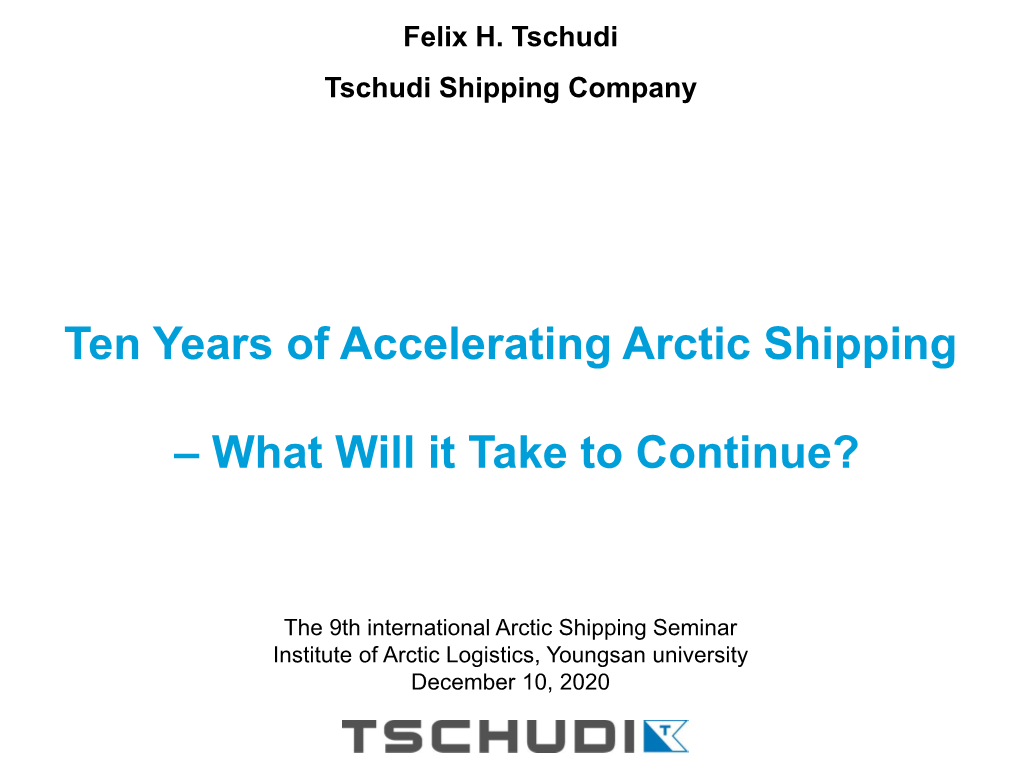 Ten Years of Accelerating Arctic Shipping – What Will It Take To