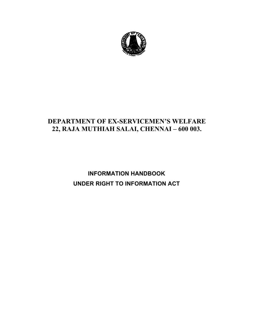 Department of Ex-Servicemen's Welfare 22, Raja Muthiah Salai, Chennai – 600 003