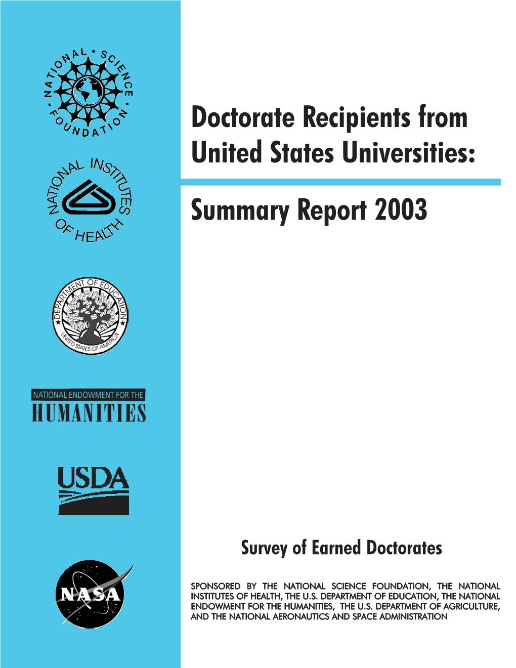 Doctorate Recipients from United States Universities: Summary Report 2003