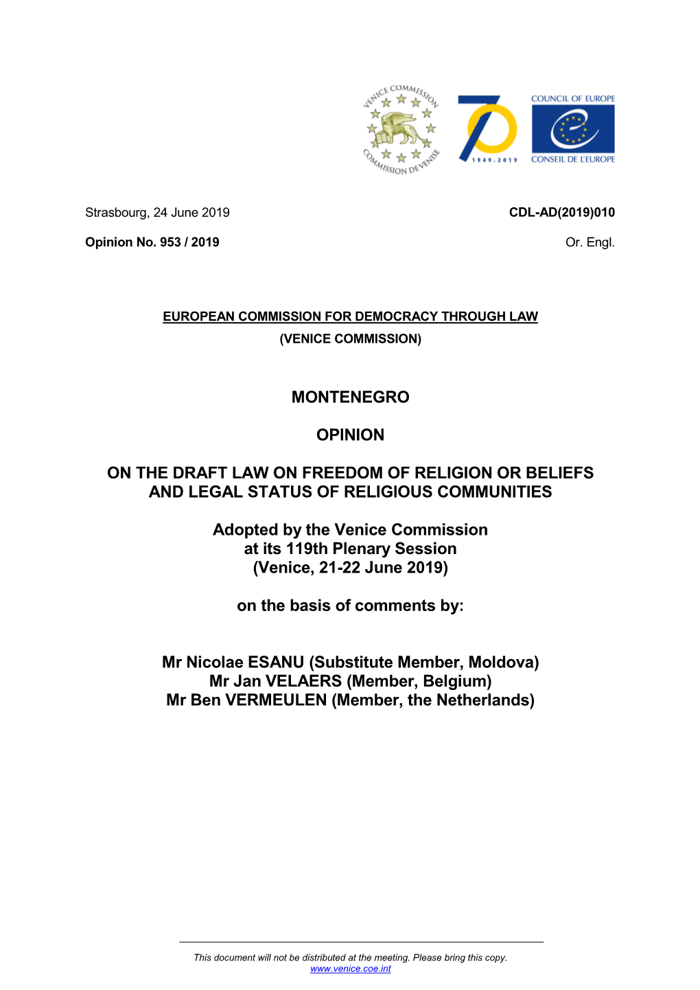 MONTENEGRO OPINION on the DRAFT LAW on FREEDOM of RELIGION OR BELIEFS and LEGAL STATUS of RELIGIOUS COMMUNITIES Adopted By