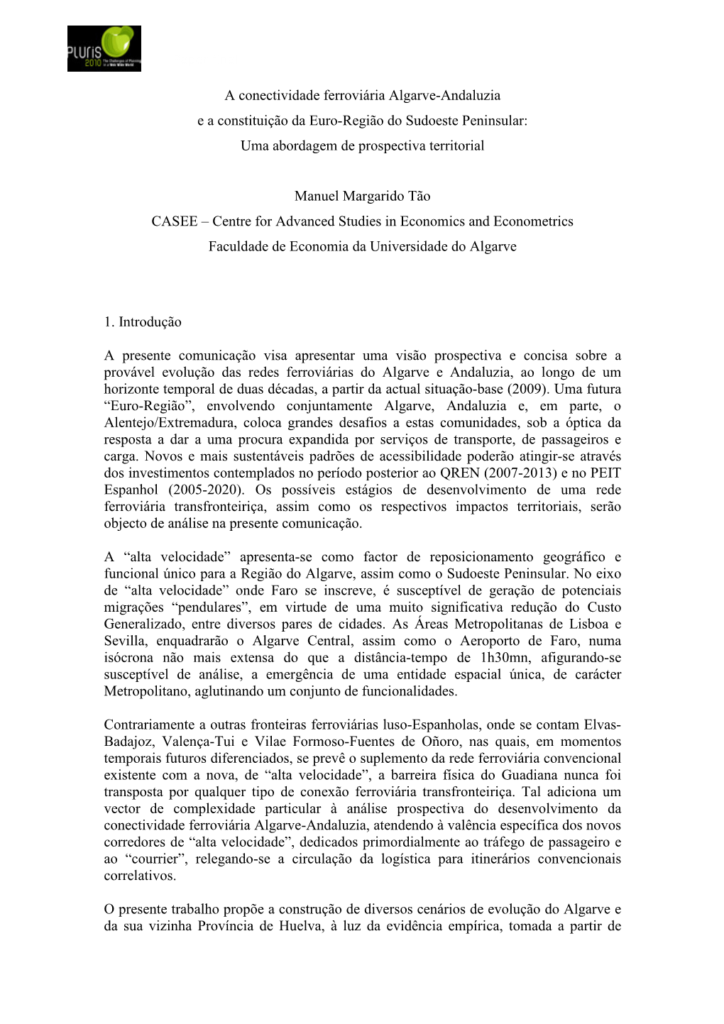 A Conectividade Ferroviária Algarve-Andaluzia E a Constituição Da Euro-Região Do Sudoeste Peninsular: Uma Abordagem De Prospectiva Territorial