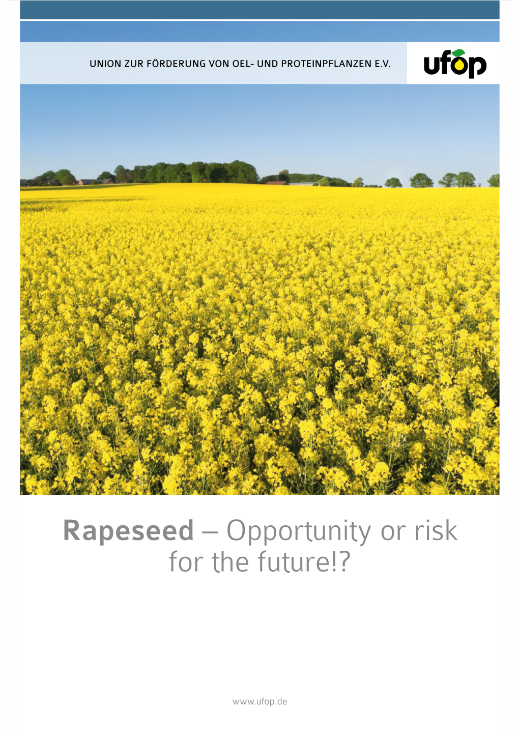 Rapeseed – Opportunity Or Risk for the Future!?