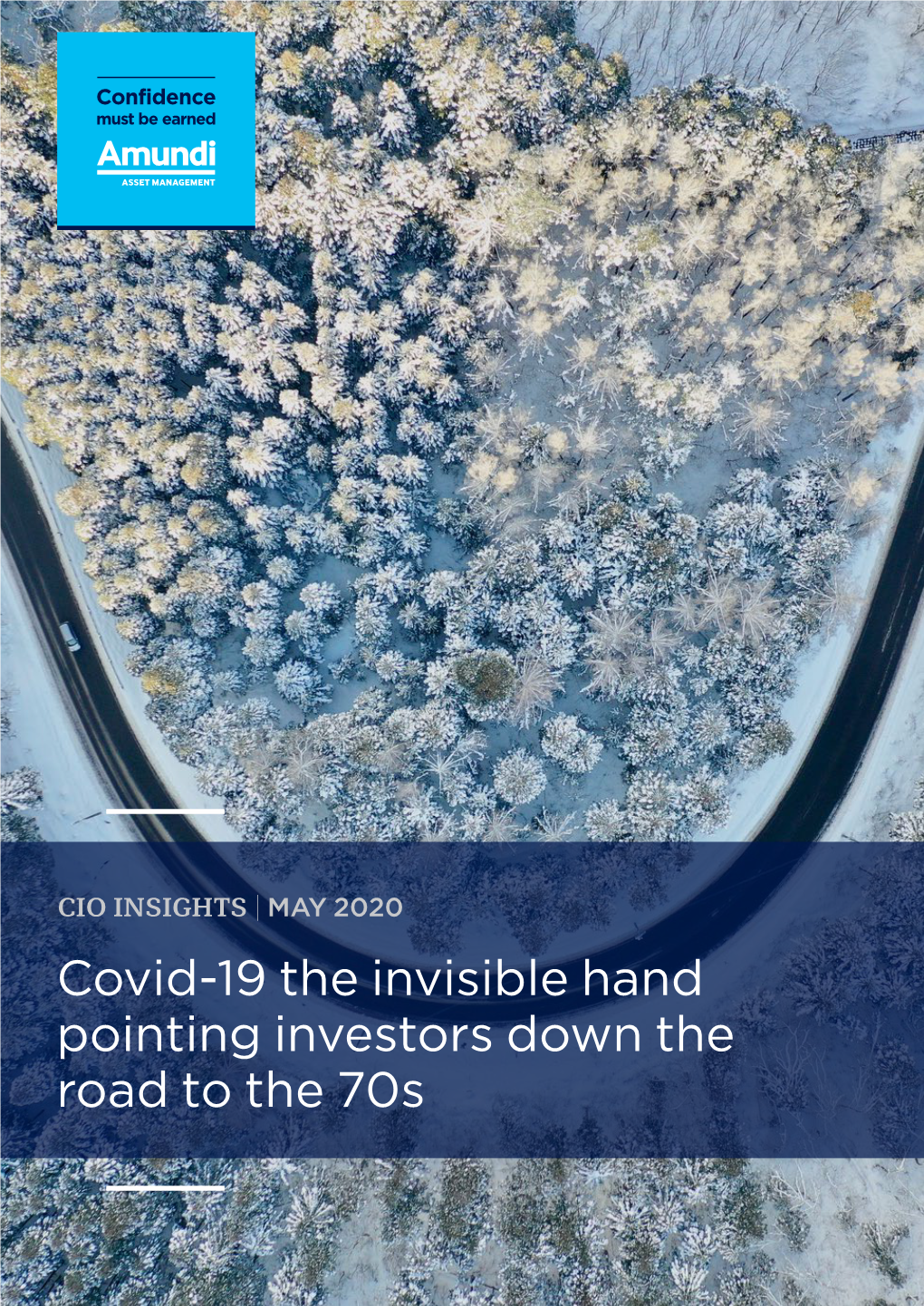 Covid-19 the Invisible Hand Pointing Investors Down the Road to the 70S CIO INSIGHTS | MAY 2020