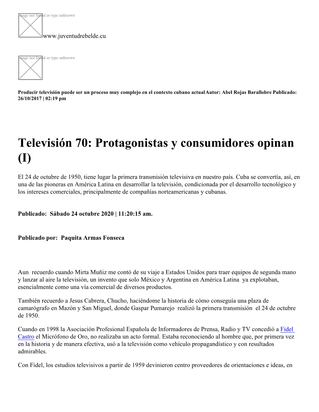 Televisión 70: Protagonistas Y Consumidores Opinan (I)