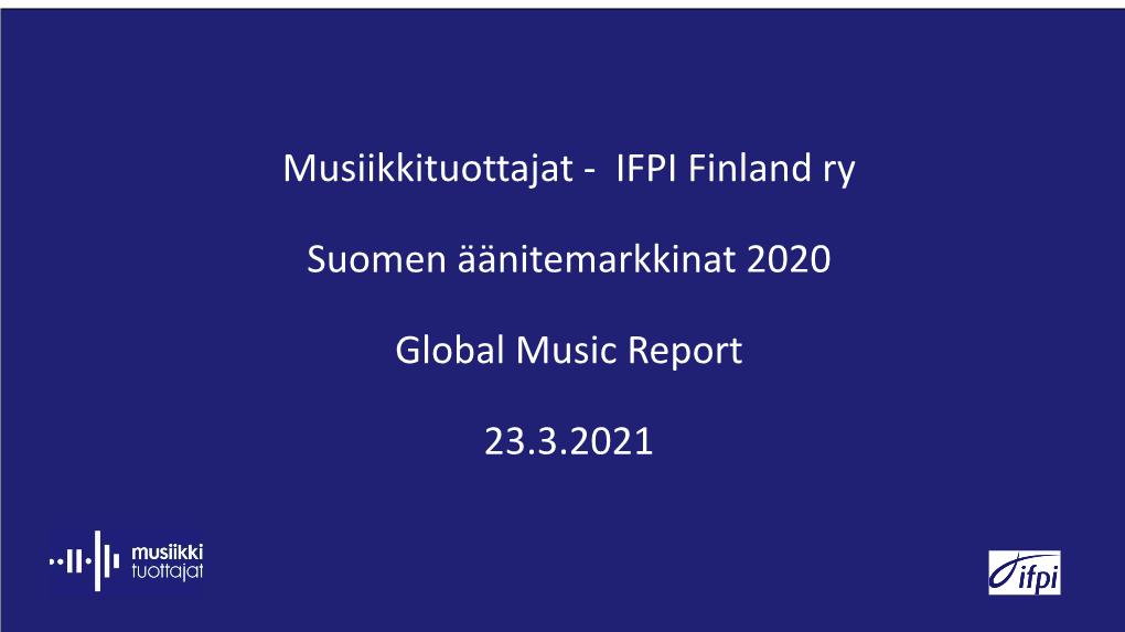 IFPI Finland Ry Suomen Äänitemarkkinat 2020
