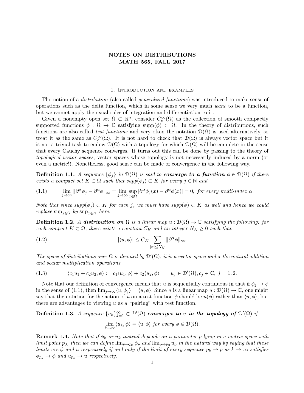 NOTES on DISTRIBUTIONS MATH 565, FALL 2017 1. Introduction and Examples the Notion of a Distribution (Also Called Generalized Fu