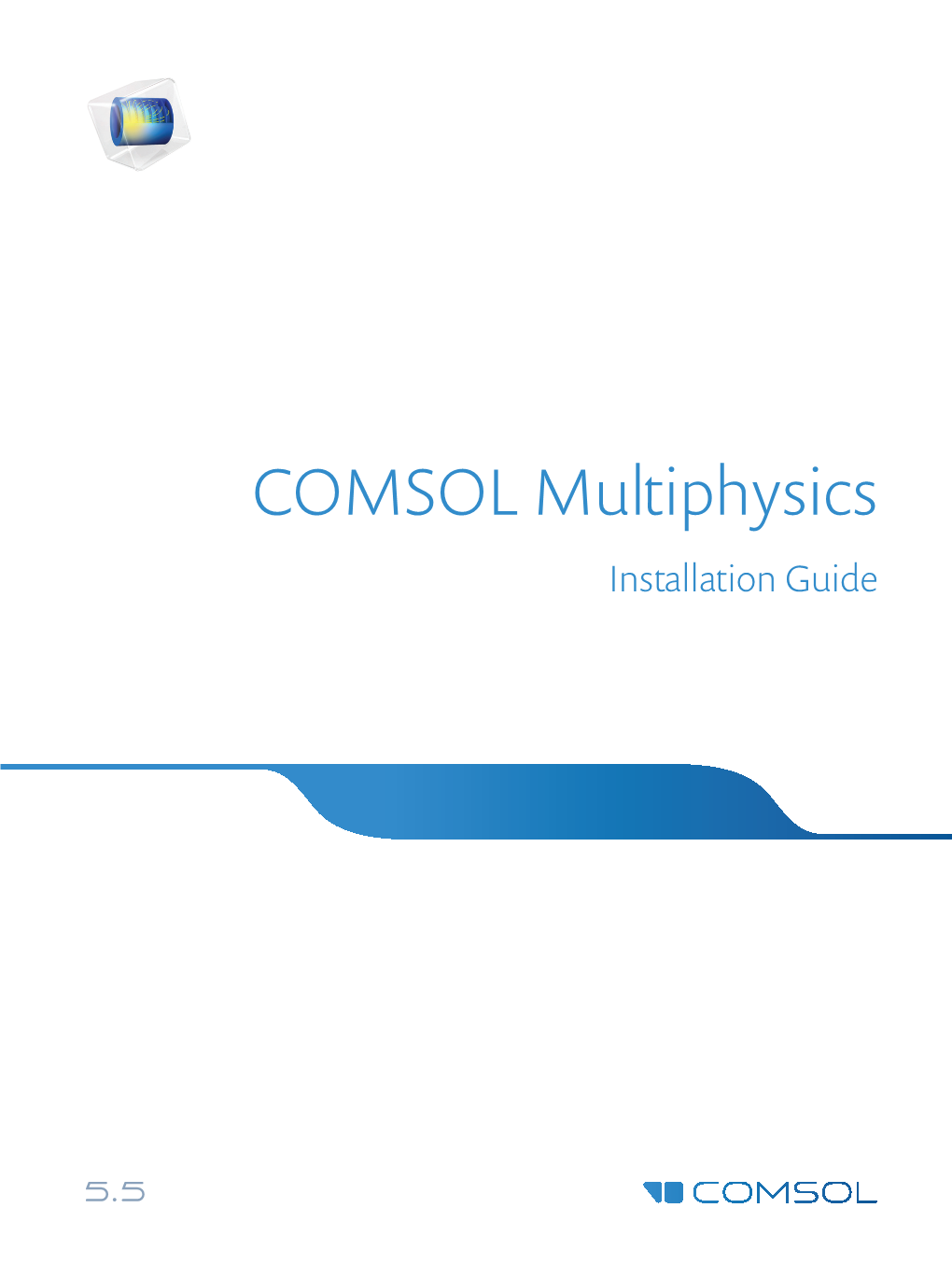 COMSOL Multiphysics Installation Guide COMSOL Multiphysics Installation Guide