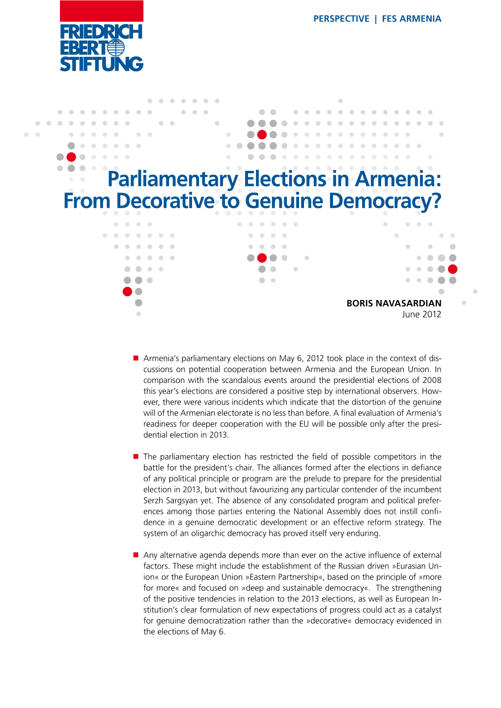 Parliamentary Elections in Armenia: from Decorative to Genuine Democracy?