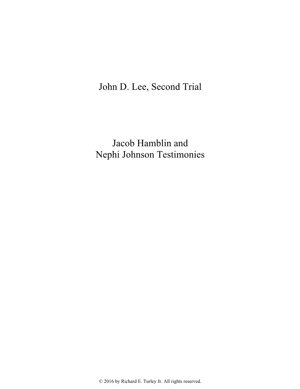 John D. Lee, Second Trial, Jacob Hamblin and Nephi Johnson Testimonies