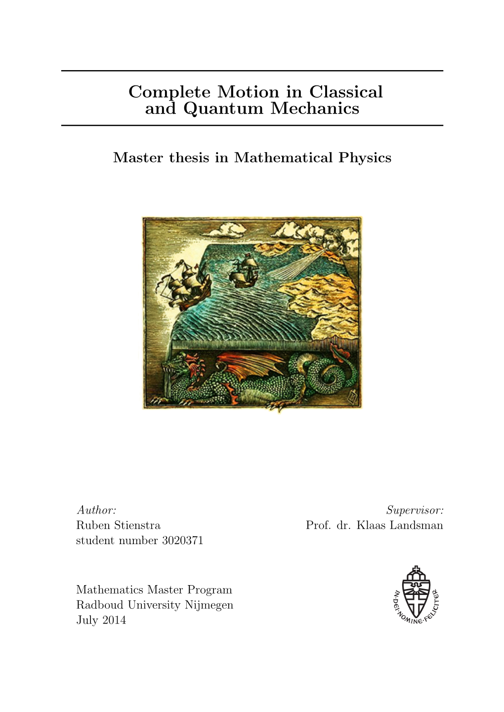 Complete Motion in Classical and Quantum Mechanics