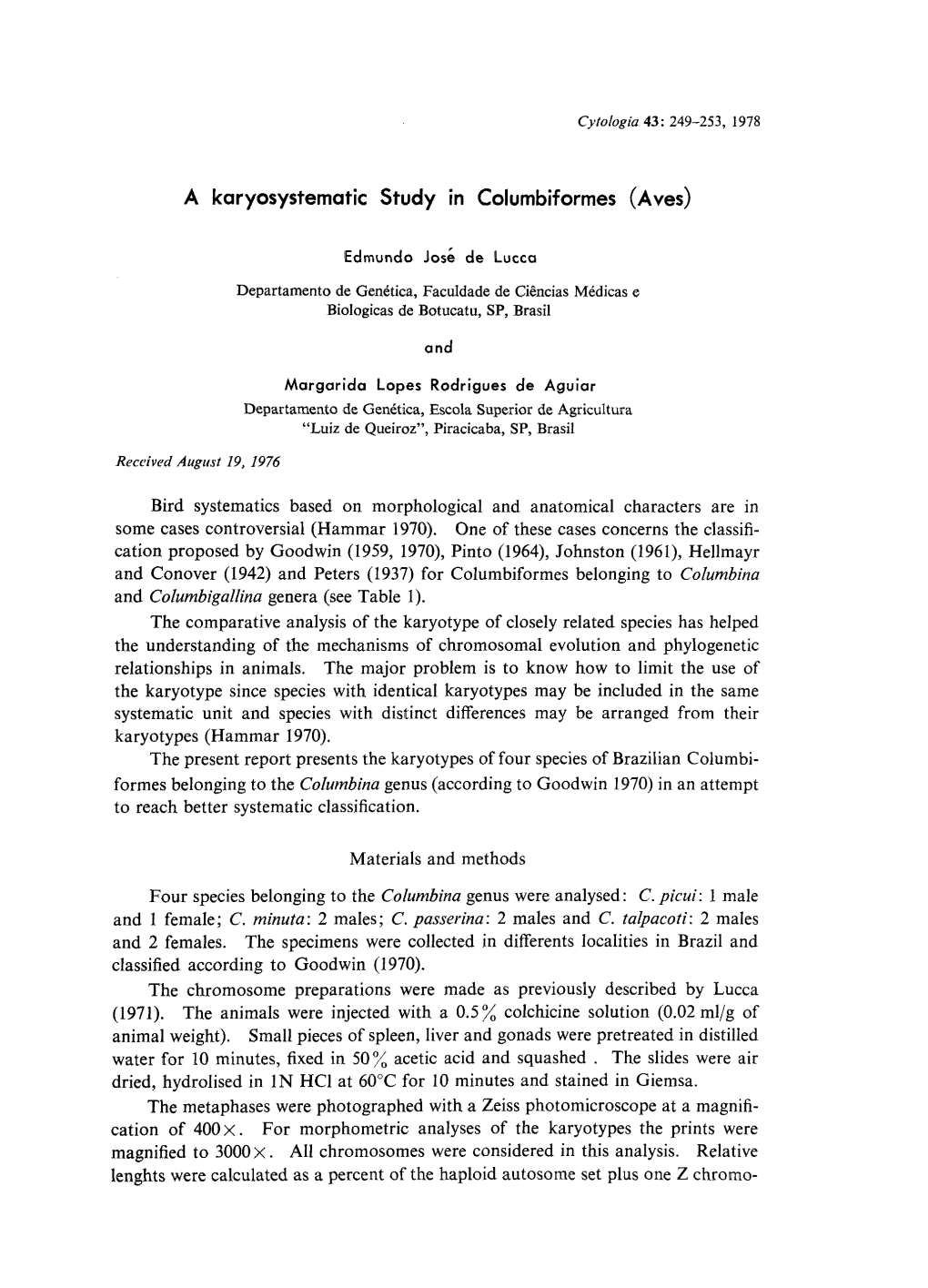 A Karyosystematic Study in Columbiformes (Ayes) 251