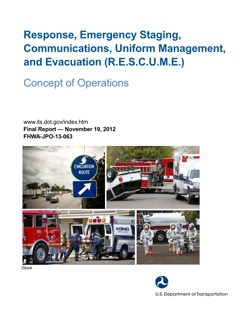 Response, Emergency Staging, Communications, Uniform Management, and Evacuation (R.E.S.C.U.M.E.) Concept of Operations