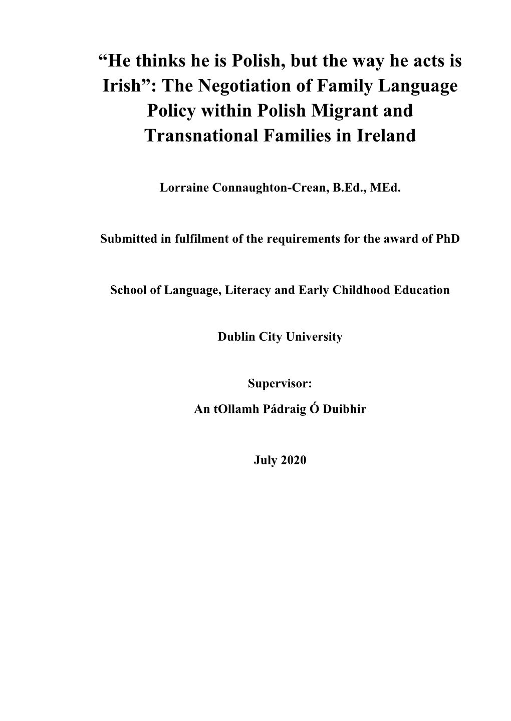 “He Thinks He Is Polish, but the Way He Acts Is Irish”: the Negotiation of Family Language Policy Within Polish Migrant and Transnational Families in Ireland