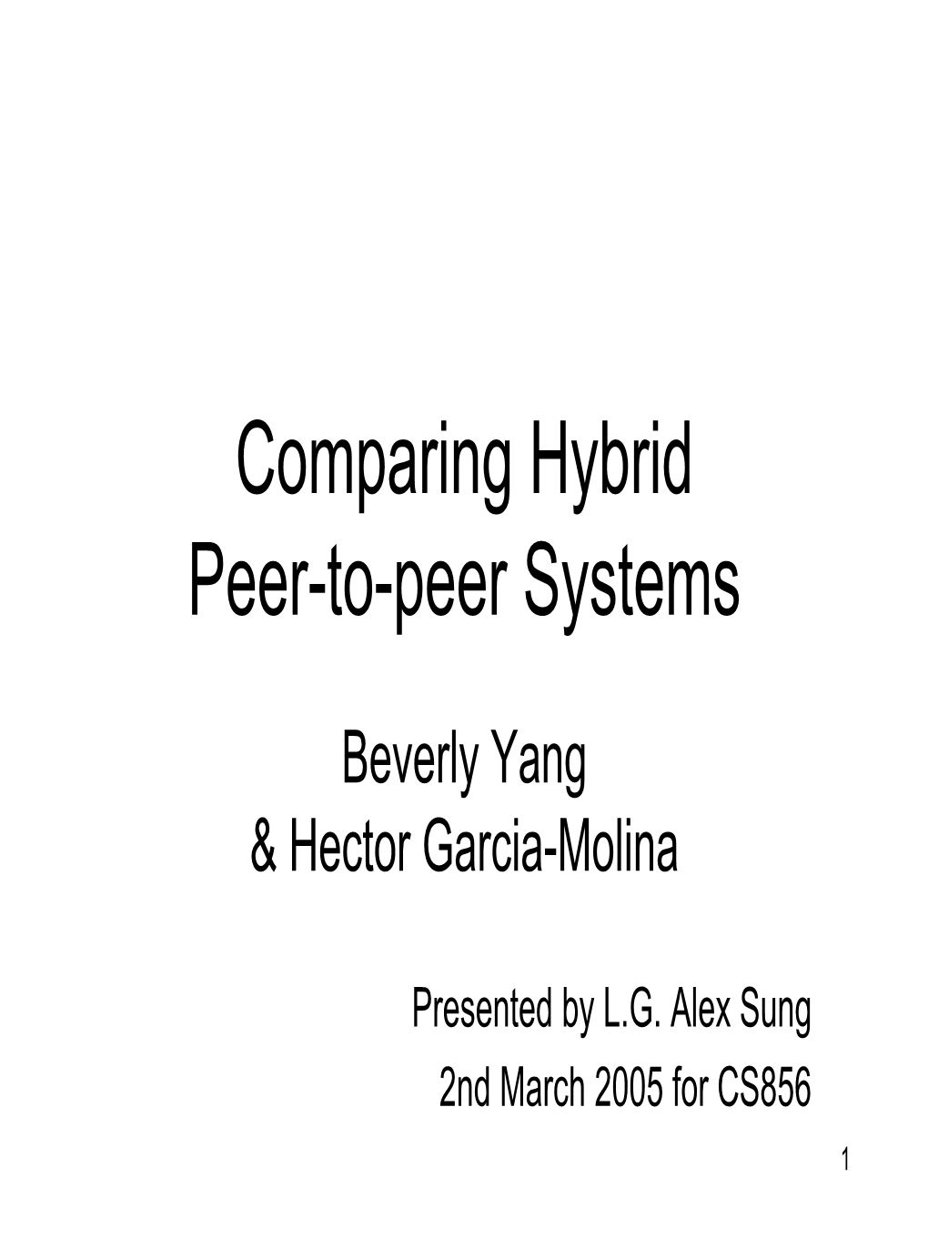 Comparing Hybrid Peer-To-Peer Systems