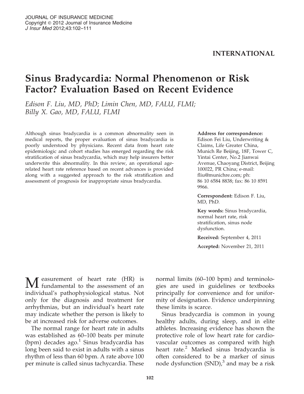 Sinus Bradycardia: Normal Phenomenon Or Risk Factor? Evaluation Based on Recent Evidence Edison F
