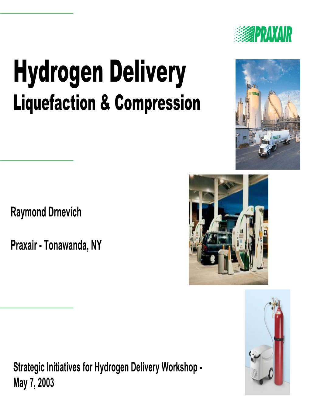 Hydrogen Delivery Liquefaction and Compression