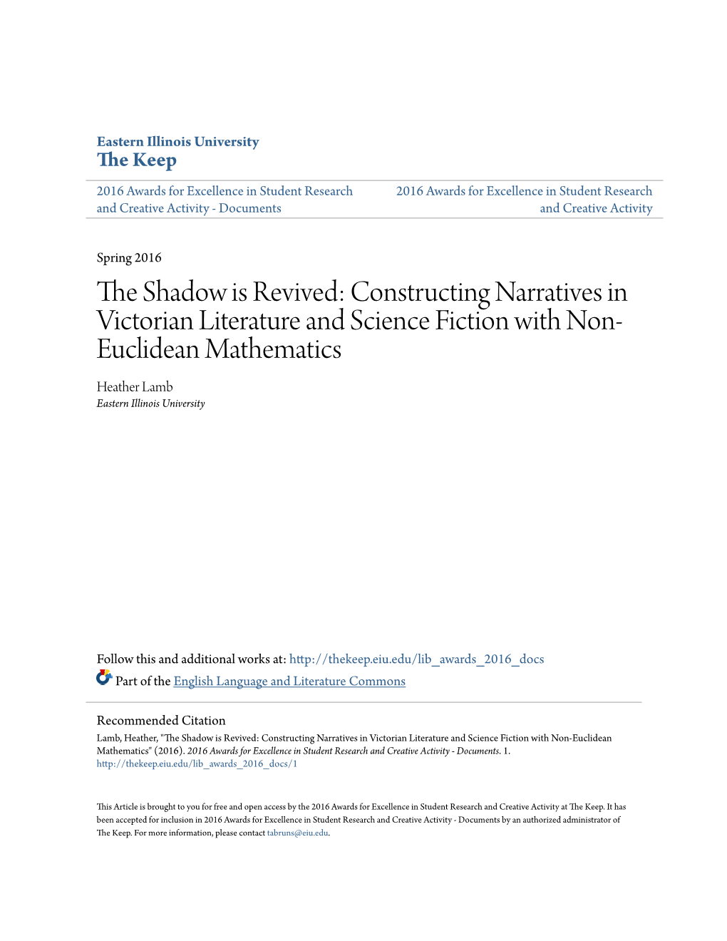 Constructing Narratives in Victorian Literature and Science Fiction with Non- Euclidean Mathematics Heather Lamb Eastern Illinois University