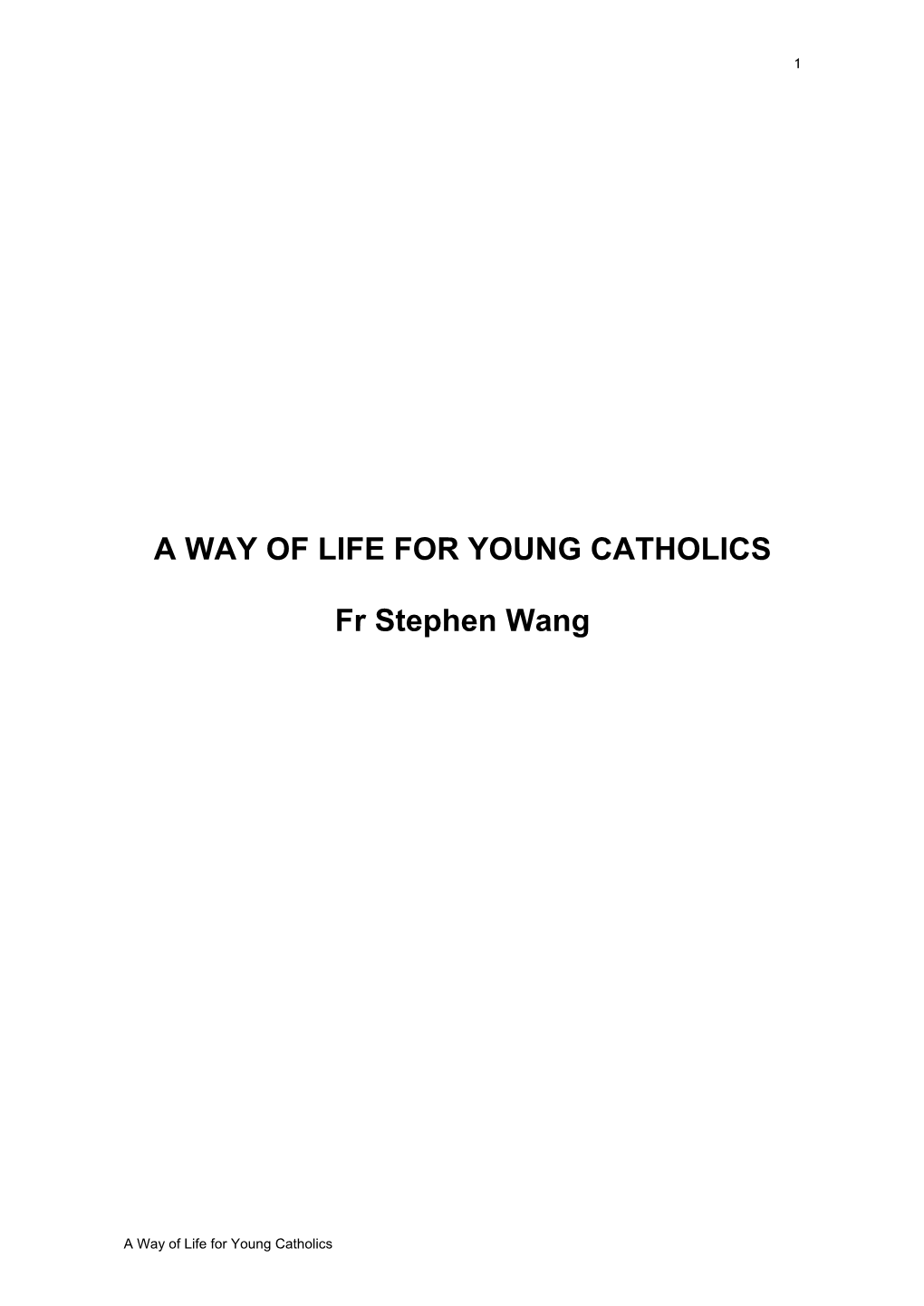 A Way of Life for Young Catholics