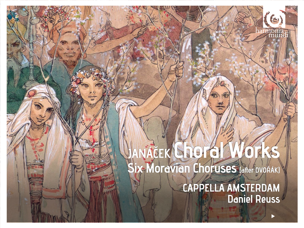 JANÁČEK Choral Works Six Moravian Choruses (After DVOŘÁK) CAPPELLA AMSTERDAM Daniel Reuss