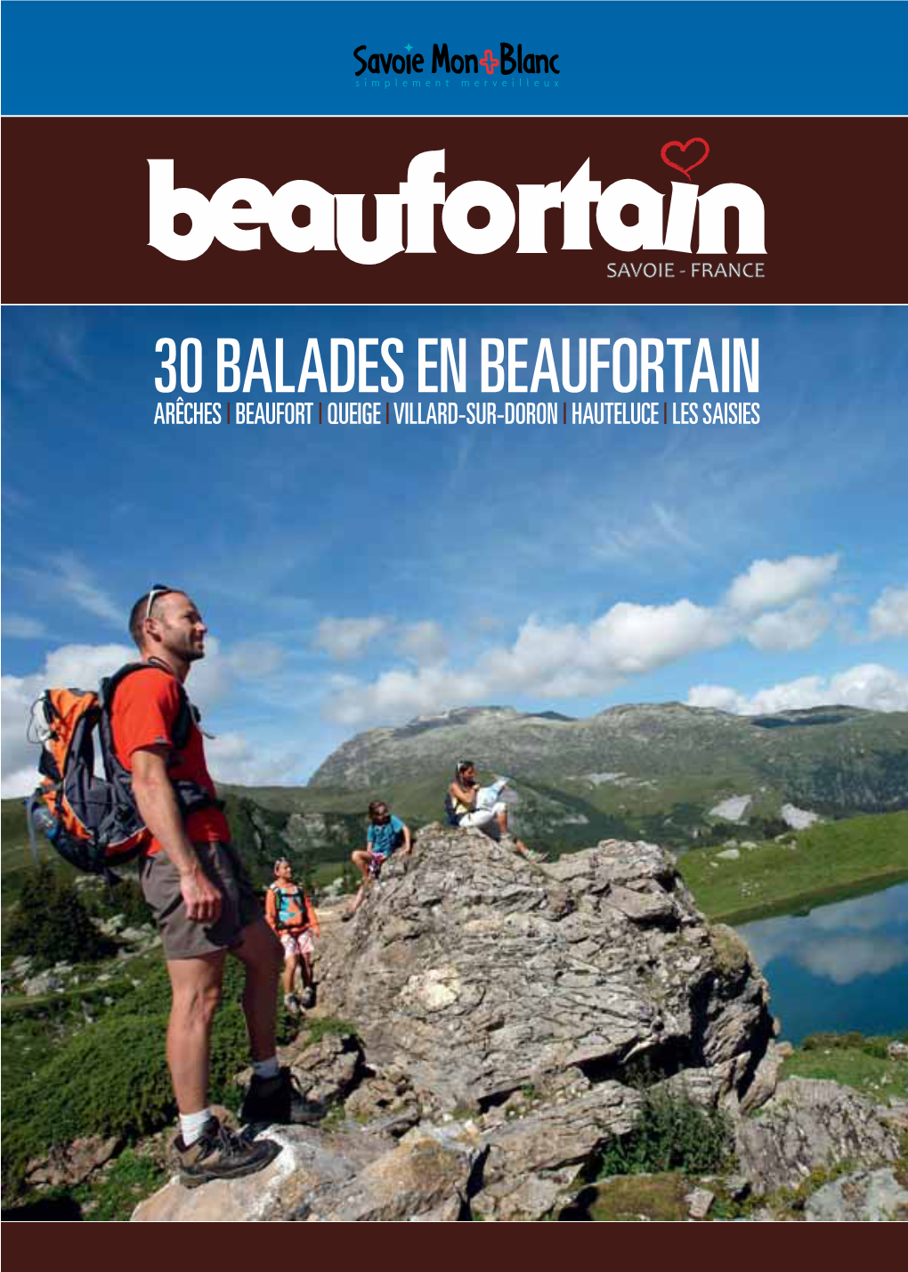 30 Balades En Beaufortain Arêches | Beaufort | Queige | Villard-Sur-Doron | Hauteluce | Les Saisies Le Beaufortain, Jardin D’Altitude