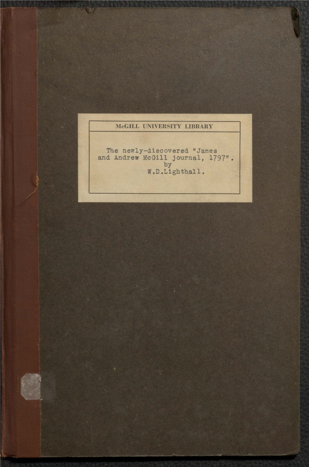 The Newly-Discovered "James and Andrew Mcgill Journal, 1797". by W.D .Lighthall