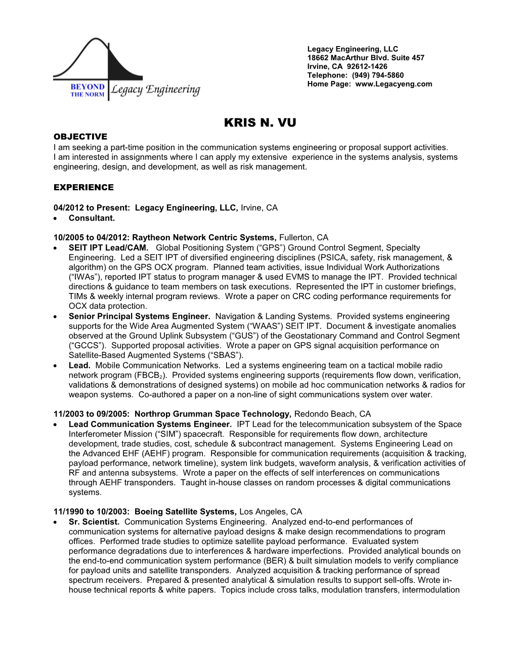 04/2012 to Present: Legacy Engineering, LLC, Irvine, CA