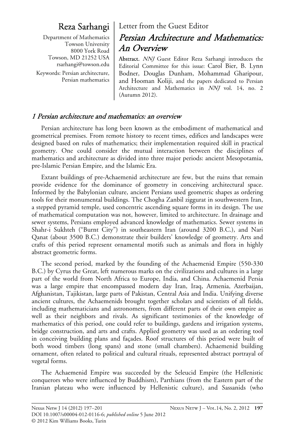 Persian Architecture and Mathematics: an Overview Persian Architecture Has Long Been Known As the Embodiment of Mathematical and Geometrical Premises