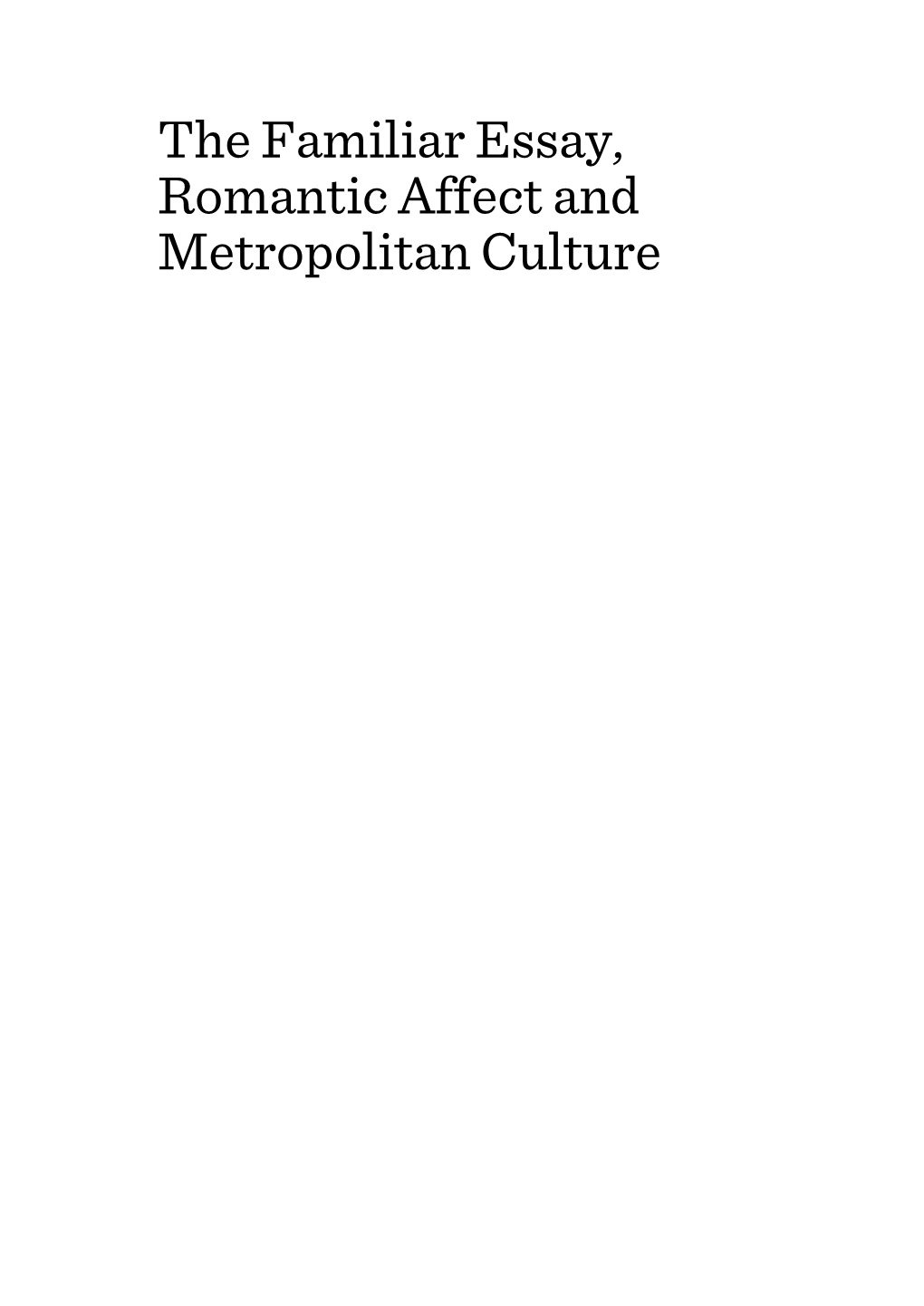 The Familiar Essay, Romantic Affect and Metropolitan Culture