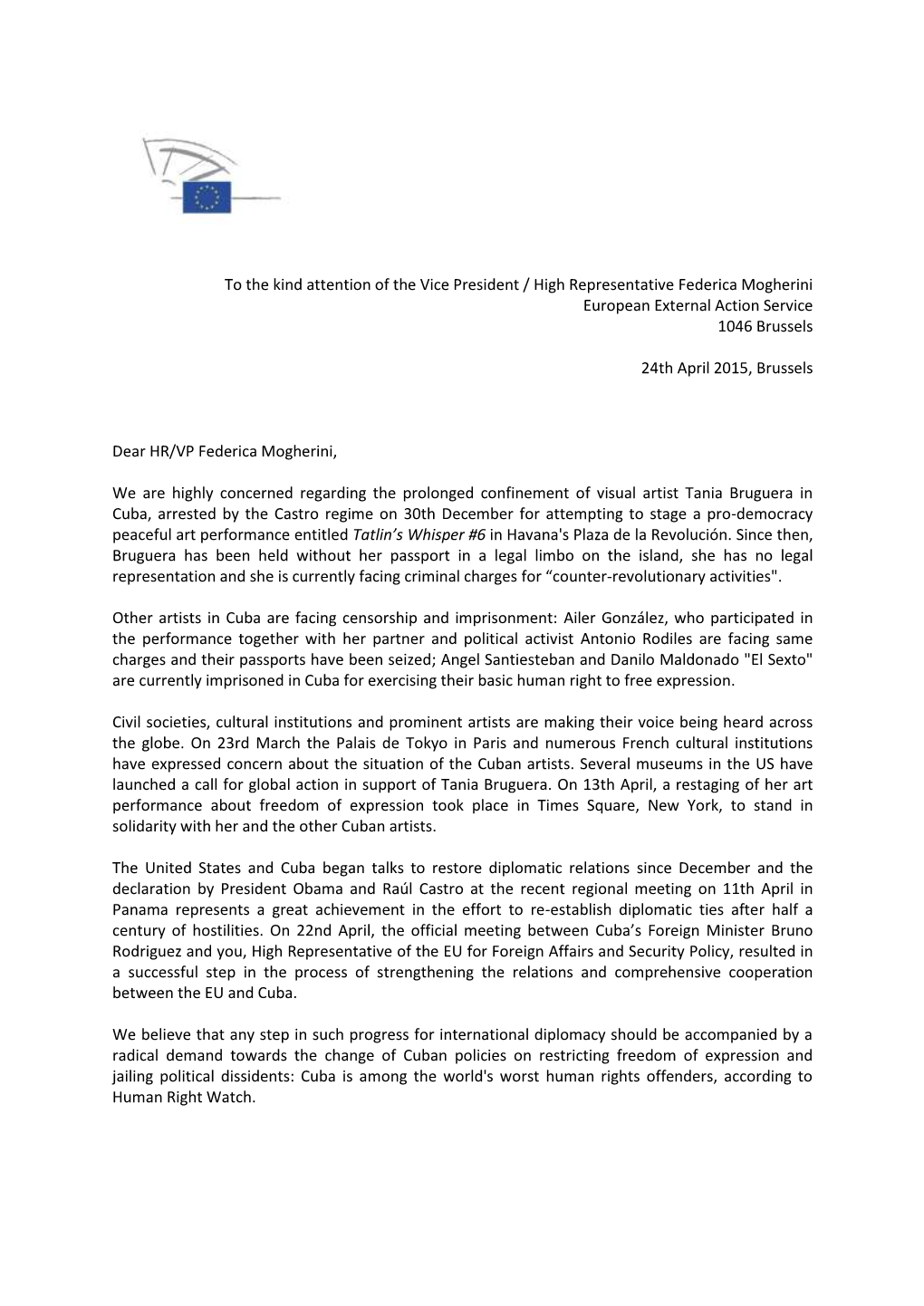 To the Kind Attention of the Vice President / High Representative Federica Mogherini European External Action Service 1046 Brussels