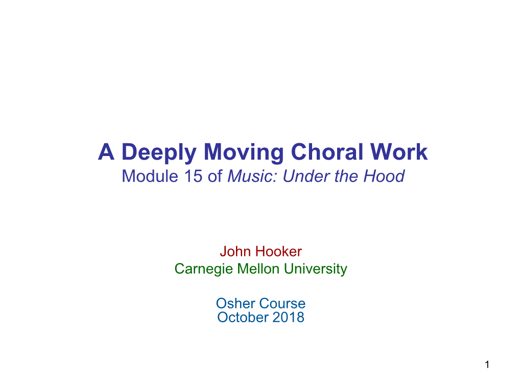 A Deeply Moving Choral Work Module 15 of Music: Under the Hood