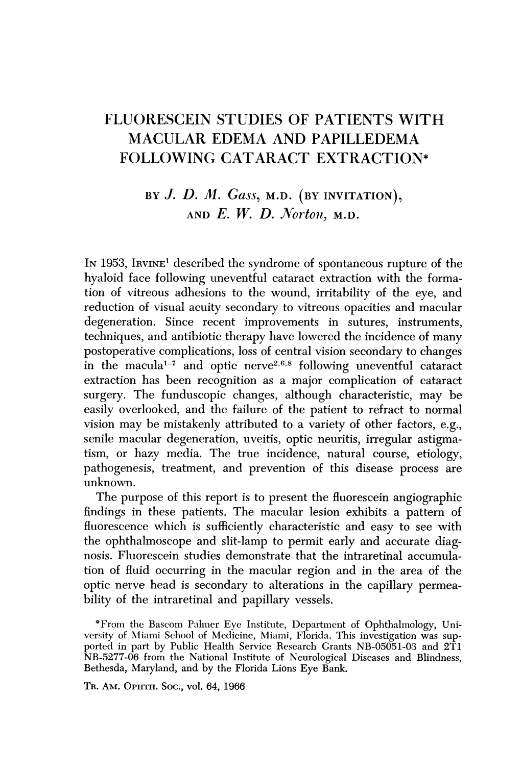 FLUORESCEIN STUDIES of PATIENTS with MACULAR EDEMA and PAPILLEDEMA FOLLOWING CATARACT EXTRACTION* by JDM Gass, MD