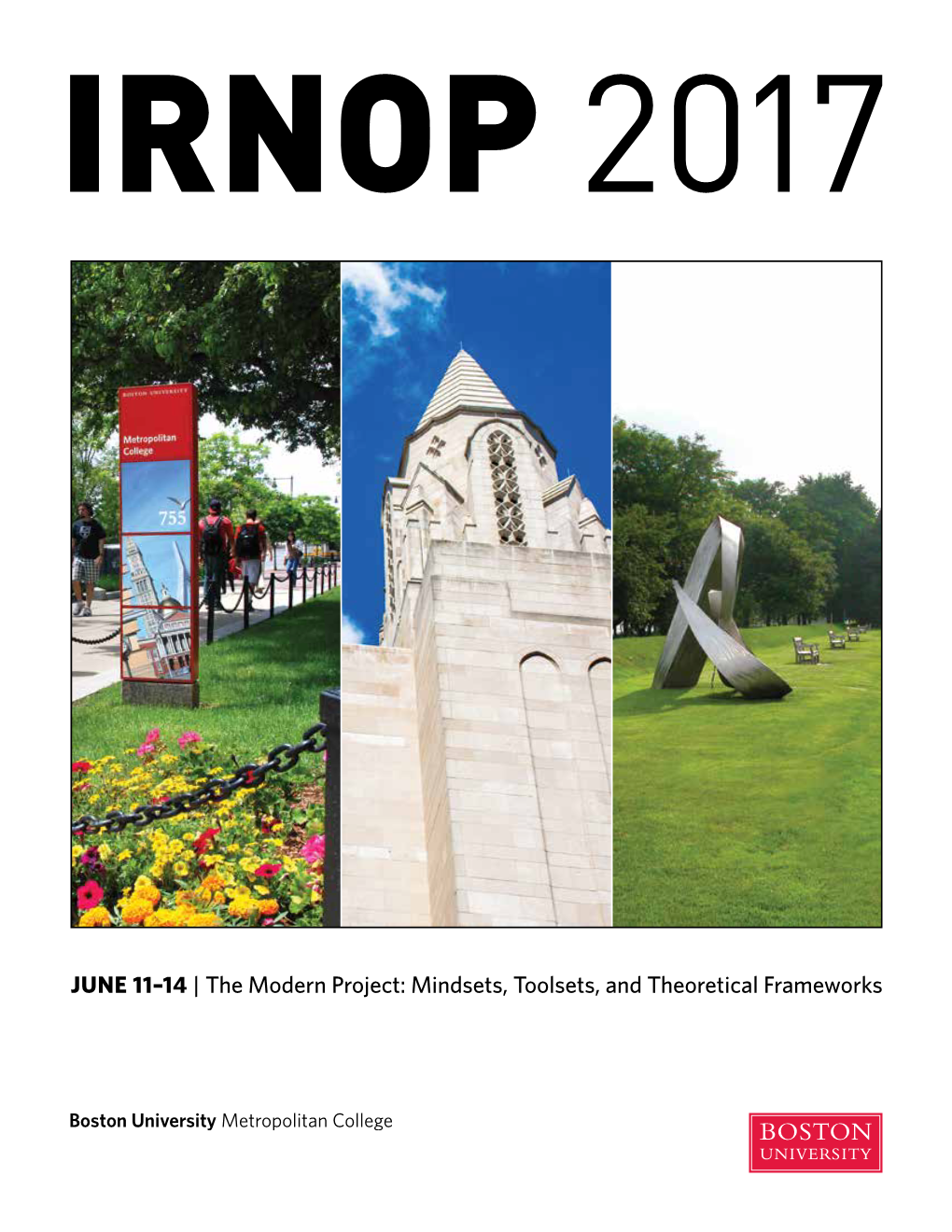 JUNE 11–14 | the Modern Project: Mindsets, Toolsets, and Theoretical Frameworks WELCOME to IRNOP 2017