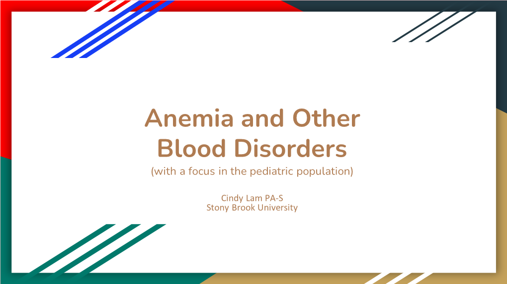 Anemia and Other Blood Disorders (With a Focus in the Pediatric Population)