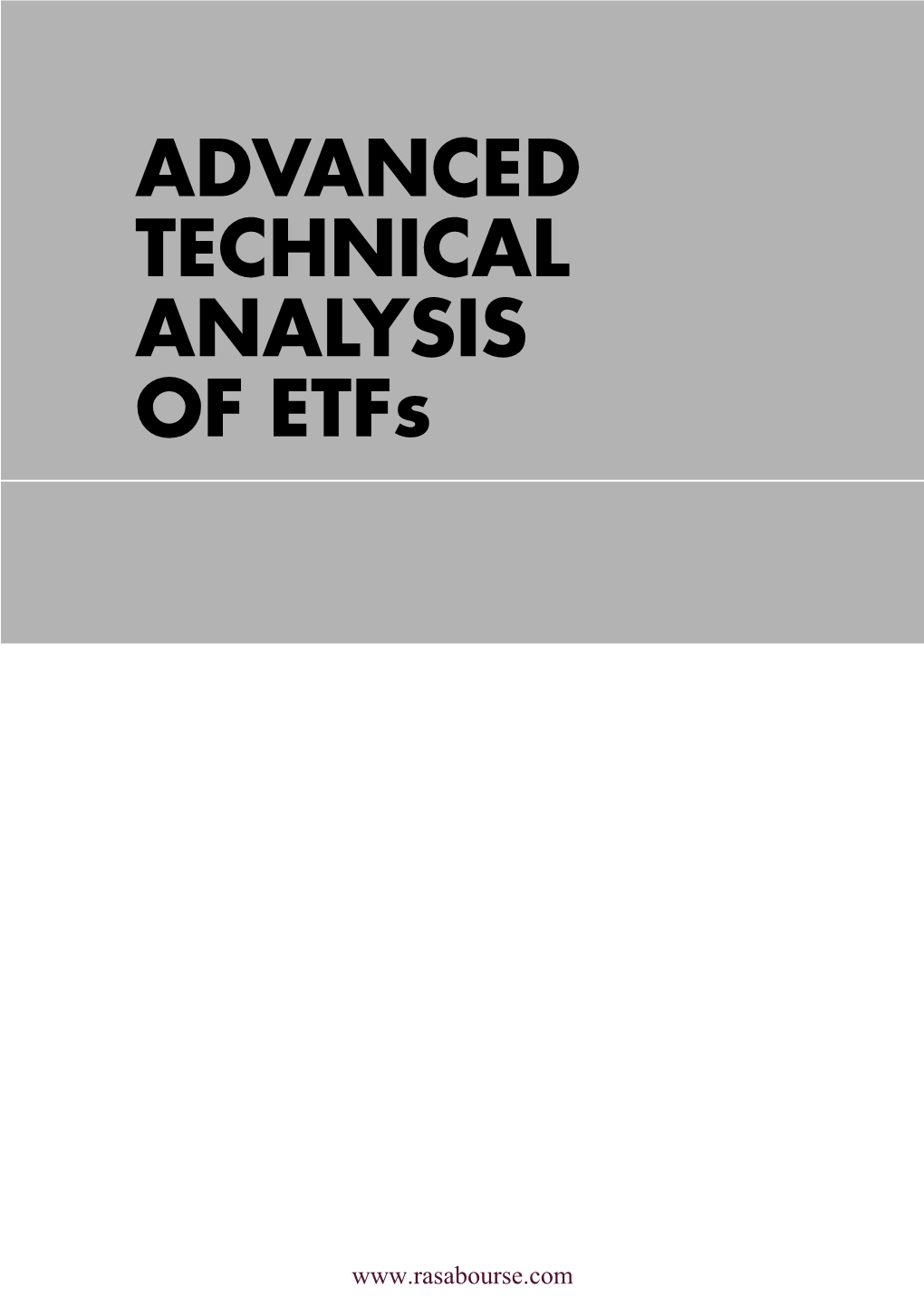 ADVANCED TECHNICAL ANALYSIS of Etfs