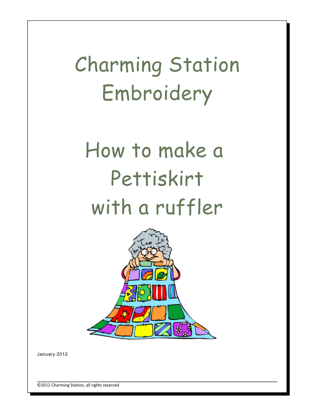 Charming Station Embroidery How to Make a Pettiskirt with a Ruffler