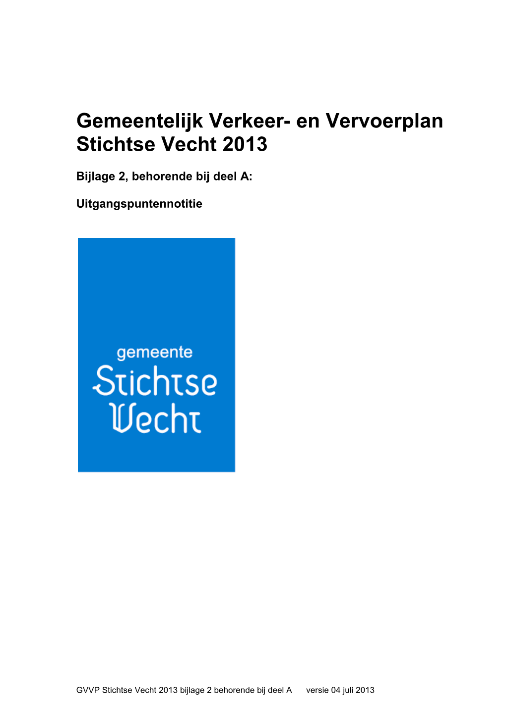 Gemeentelijk Verkeer- En Vervoerplan Stichtse Vecht 2013