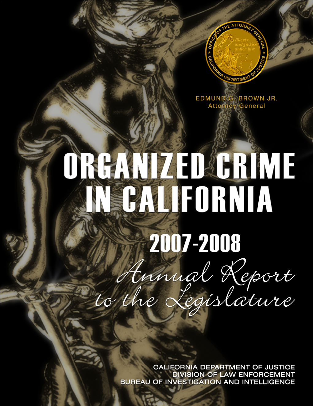 Organized Crime in California Annual Report 2007-08