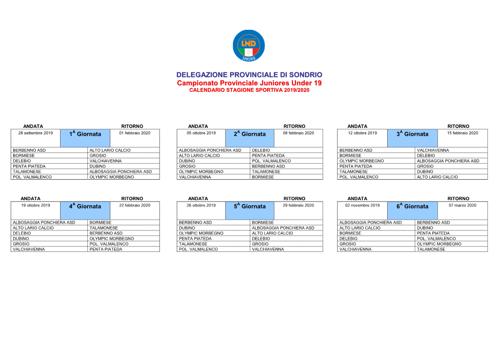 DELEGAZIONE PROVINCIALE DI SONDRIO Campionato Provinciale Juniores Under 19 CALENDARIO STAGIONE SPORTIVA 2019/2020