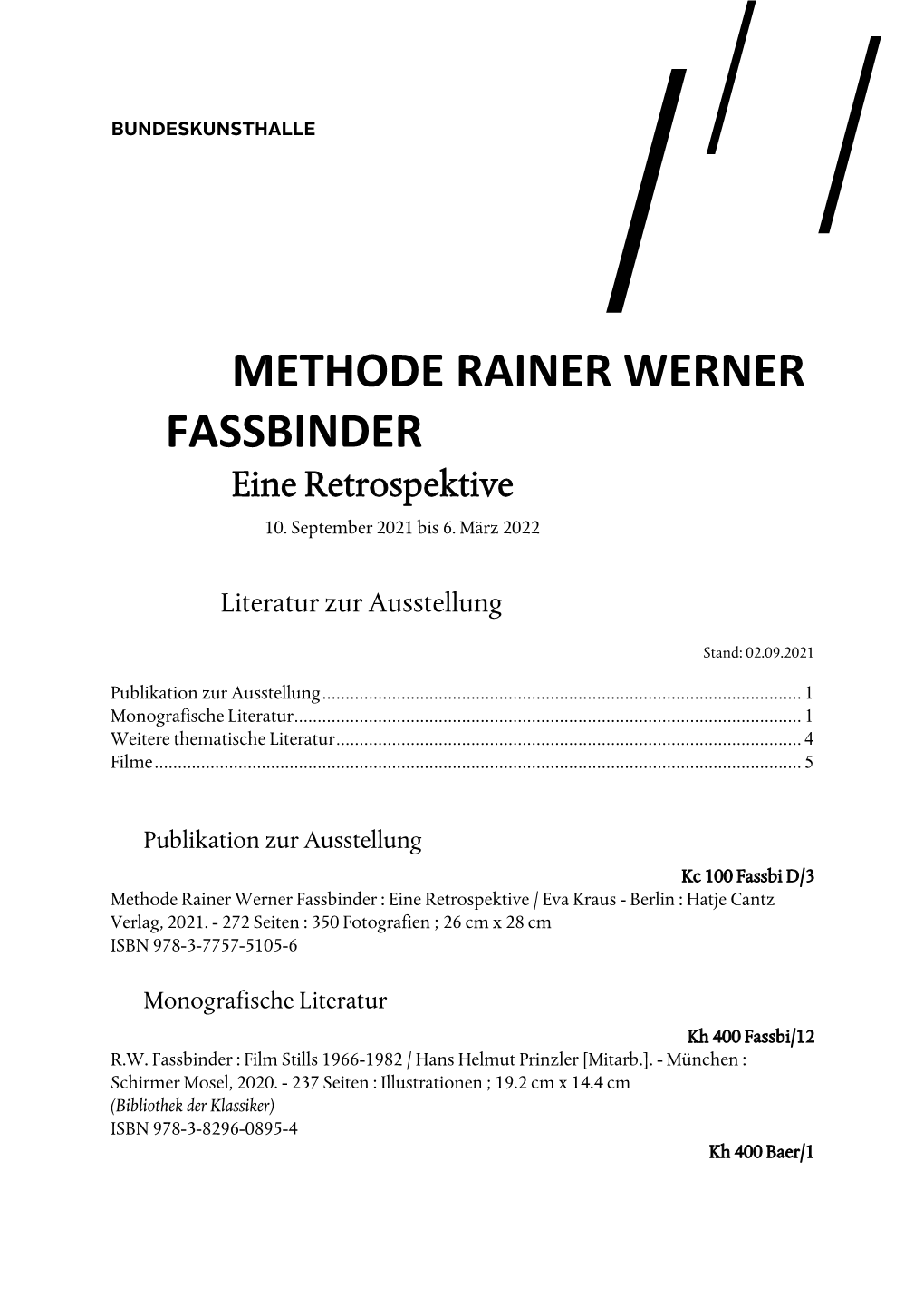 METHODE RAINER WERNER FASSBINDER Eine Retrospektive 10