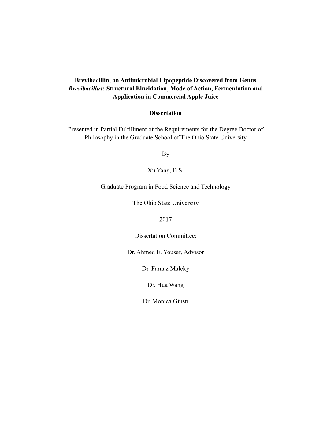 Structural Elucidation, Mode of Action, Fermentation and Application in Commercial Apple Juice